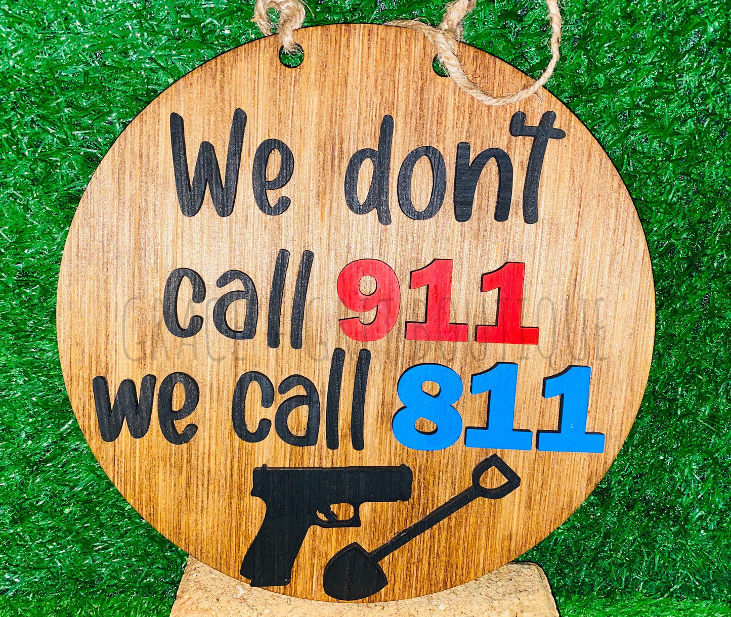 We don’t call 911 door hanger sign *home decor* FREE SHIPPING