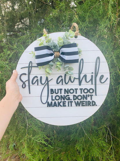 Stay while, but not too long, funny door hanger, home decor, door decor, door hanger, introverted, go away, gift, wall decor, thanksgiving