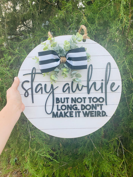 Stay while, but not too long, funny door hanger, home decor, door decor, door hanger, introverted, go away, gift, wall decor, thanksgiving