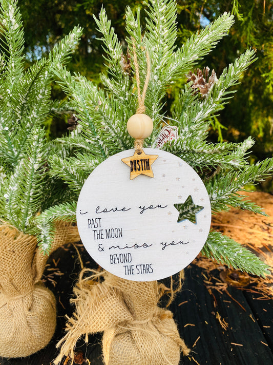 Memorial ornament-Christmas tree decor-Past the moon-beyond the stars-I love you-Christmas decor-home decor-personalized-Xmas
