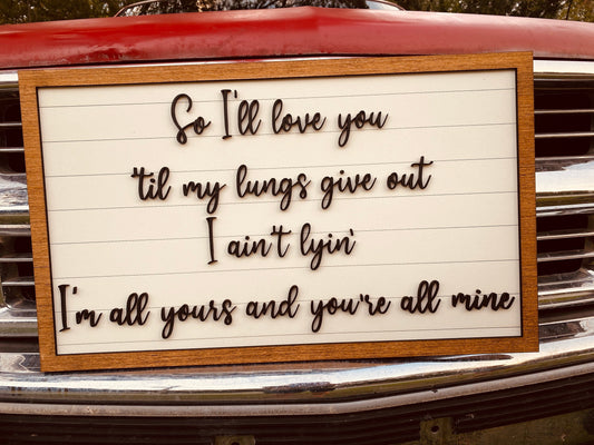 home decor, love you, lungs give out, western, country decor, farmhouse, wall hanging, I’m all yours, country house, rustic, you’re all mine