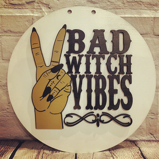 Bad Witch Vibes Door Hanger