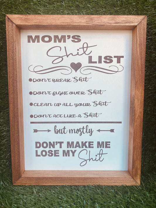 Moms Sh*t list home decor wall sign or counter sign!