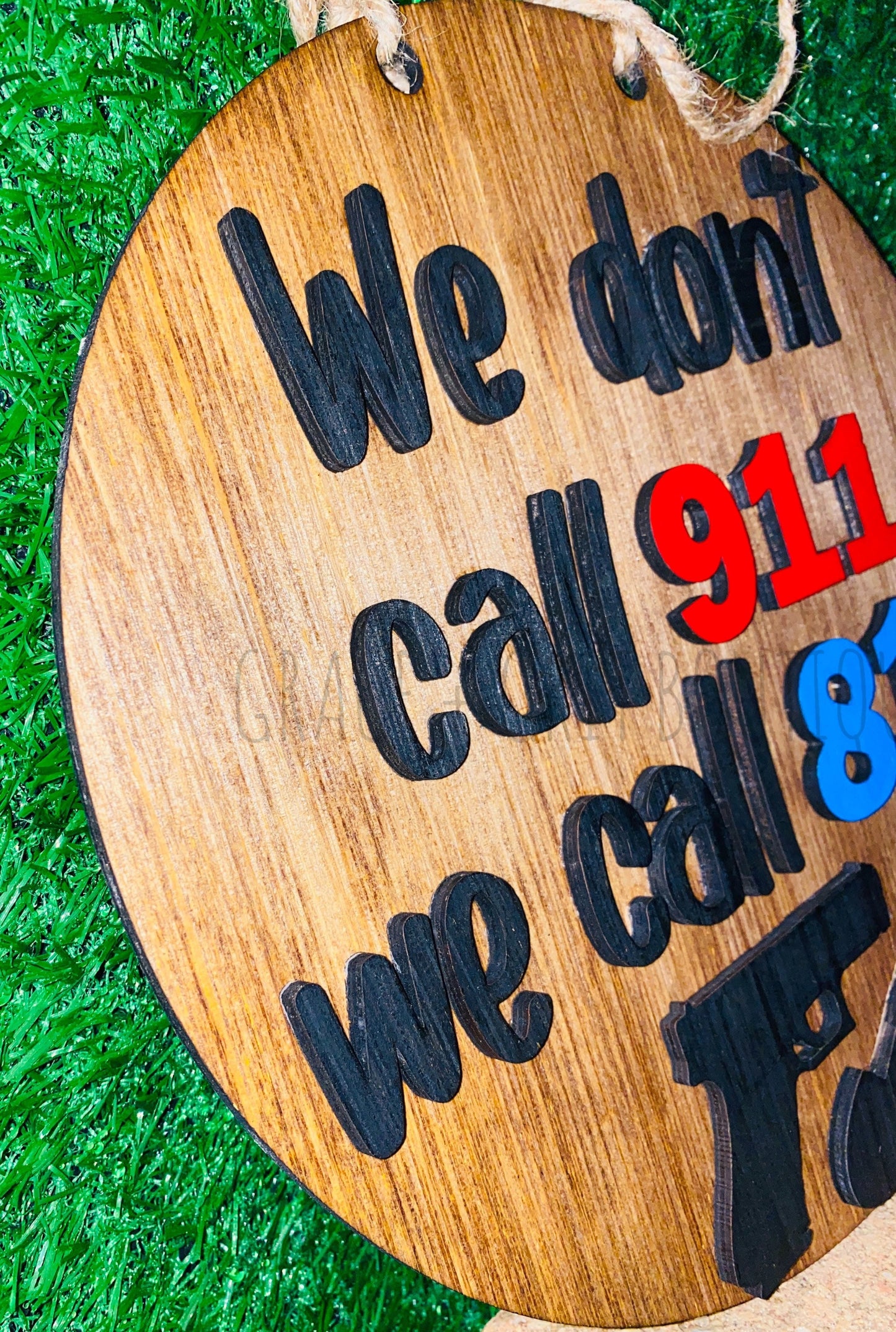 We don’t call 911 door hanger sign *home decor* FREE SHIPPING