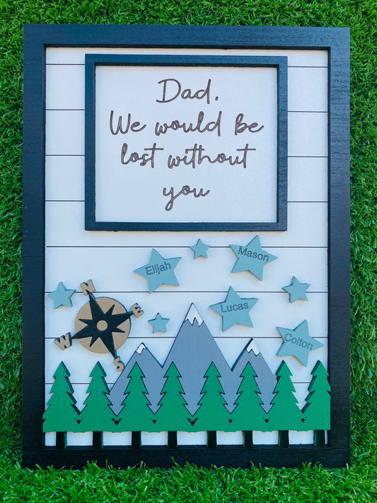 Lost without you DAD Father’s Day sign*home decor*perfect Father’s Day gift* Father’s Day is June 20th!!!