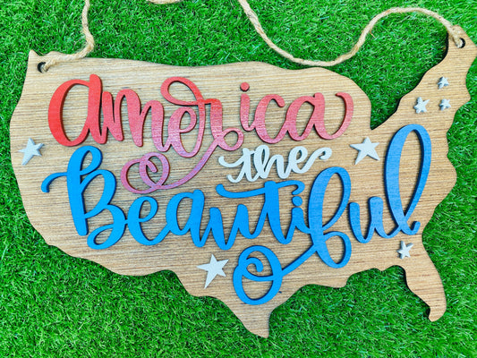 America The Beautiful hanging sign… July 4th Memorial Day red white and blue