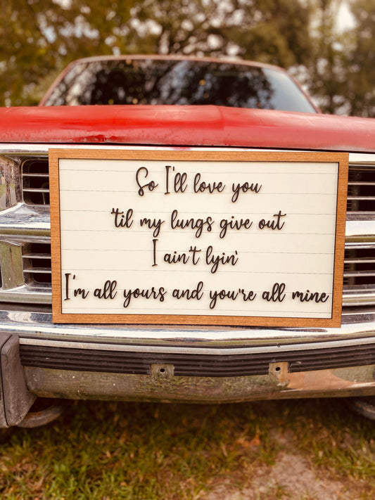 home decor, love you, lungs give out, western, country decor, farmhouse, wall hanging, I’m all yours, country house, rustic, you’re all mine