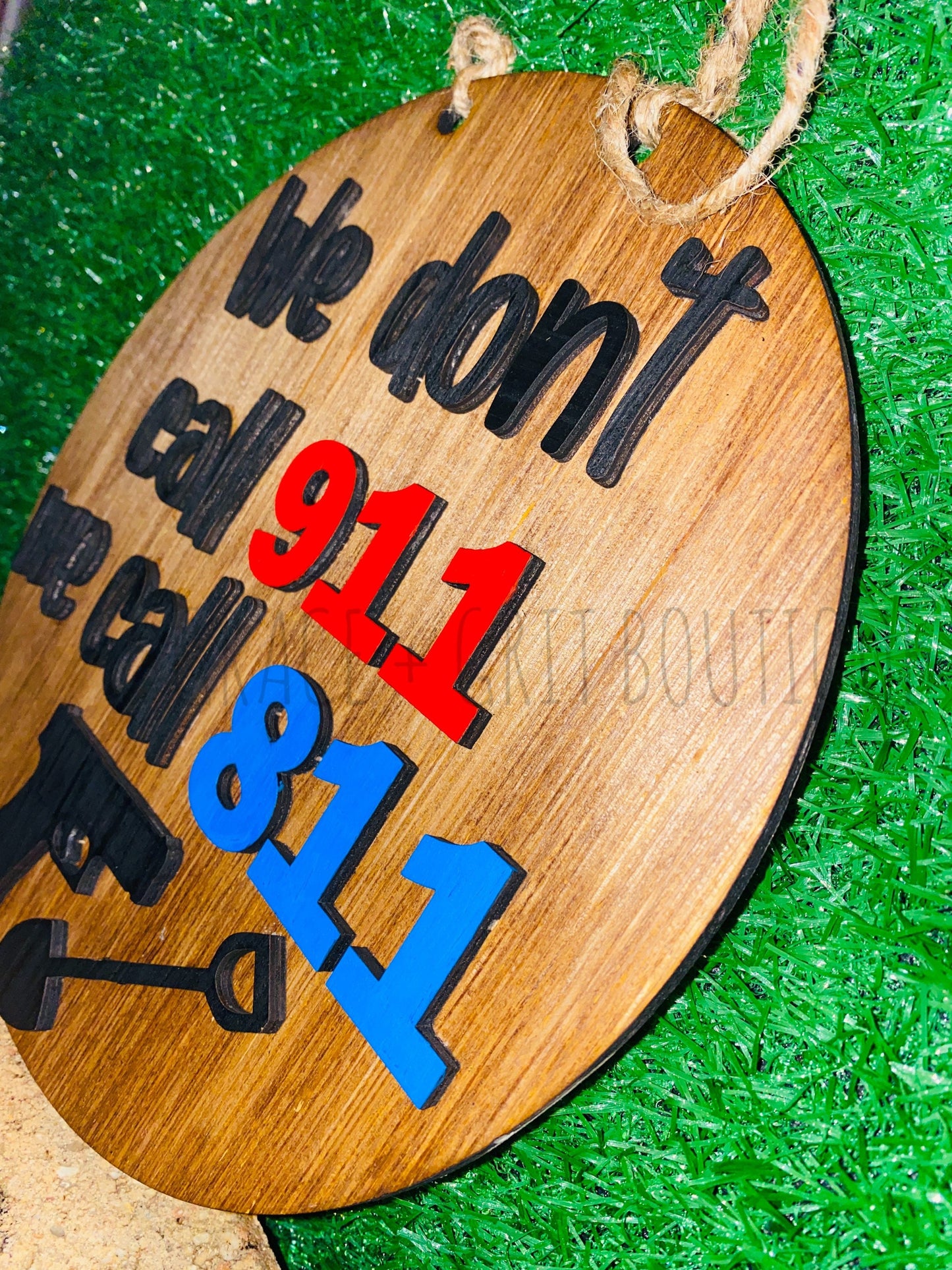 We don’t call 911 door hanger sign *home decor* FREE SHIPPING