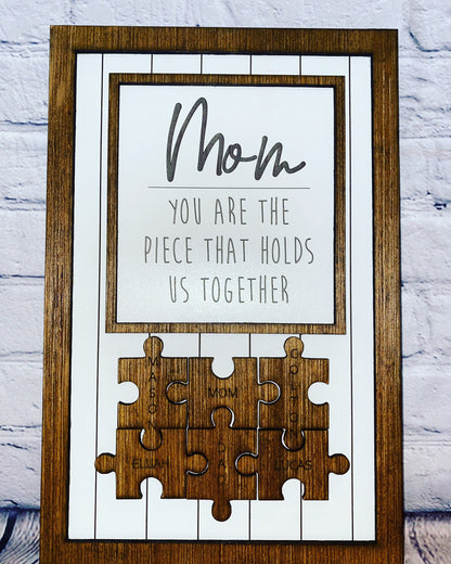 Mom... pieces that hold us together sign **same price no matter the amount of puzzle pieces**
