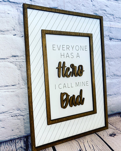 Everyone has a HERO I call mine DAD