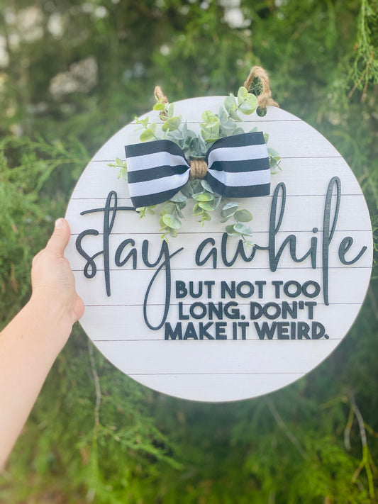 Stay while, but not too long, funny door hanger, home decor, door decor, door hanger, introverted, go away, gift, wall decor, thanksgiving