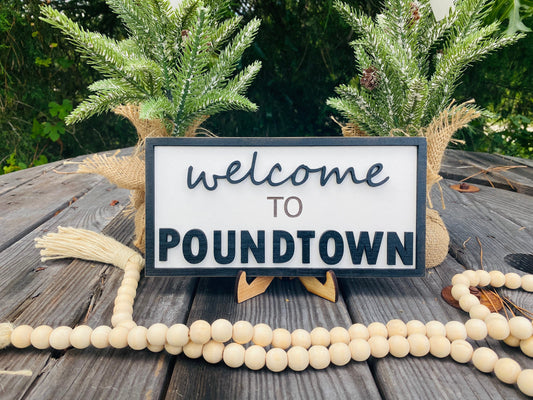 Welcome to pound town sign, wall decor, funny sign, housewarming gift, dirty humor, farmhouse, rustic, home decor