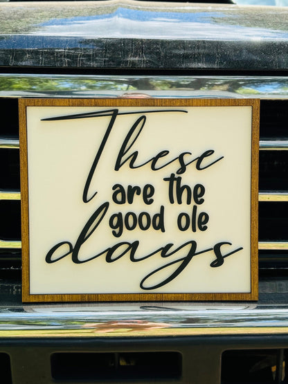 These are the good ole days sign, home decor, nursery, wedding gift, Mother’s Day, wood sign, gift for daughter, mom, anniversary gift, wood