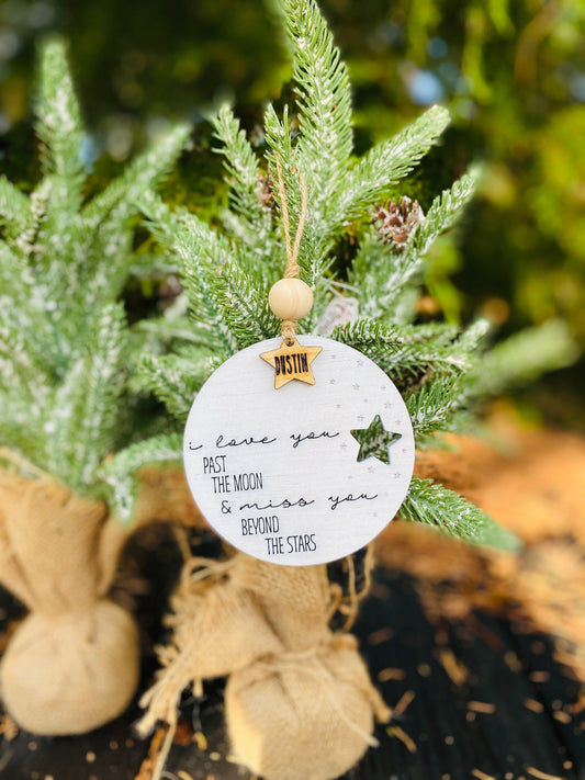 Memorial ornament-Christmas tree decor-Past the moon-beyond the stars-I love you-Christmas decor-home decor-personalized-Xmas
