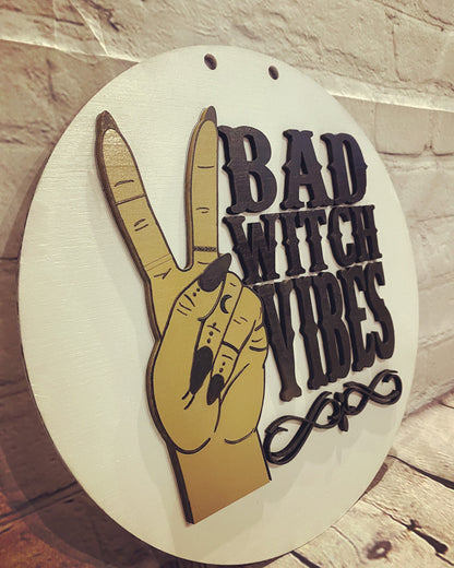 Bad Witch Vibes Door Hanger
